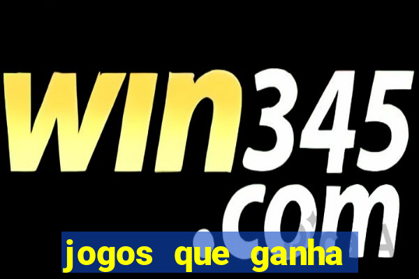 jogos que ganha dinheiro de verdade sem deposito