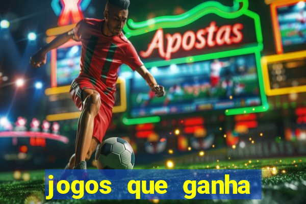 jogos que ganha dinheiro de verdade sem deposito