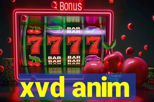 xvd anim