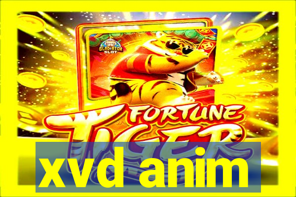 xvd anim