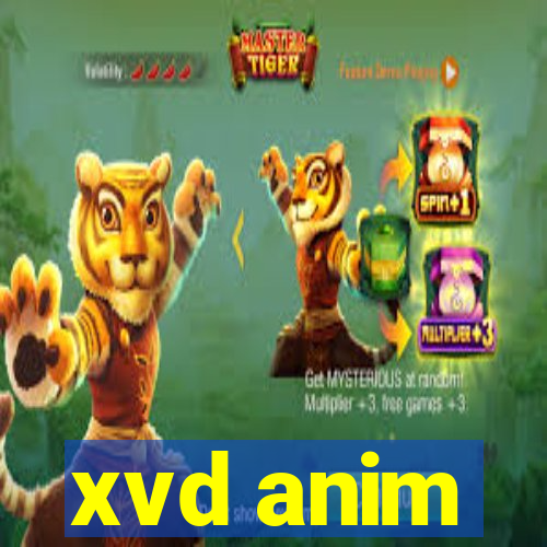 xvd anim