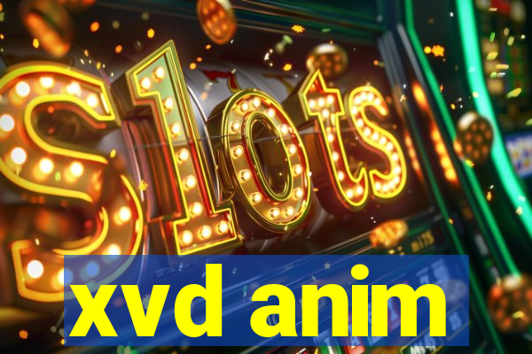 xvd anim
