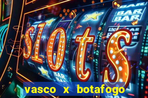 vasco x botafogo ao vivo futemax