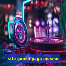 site goocli paga mesmo