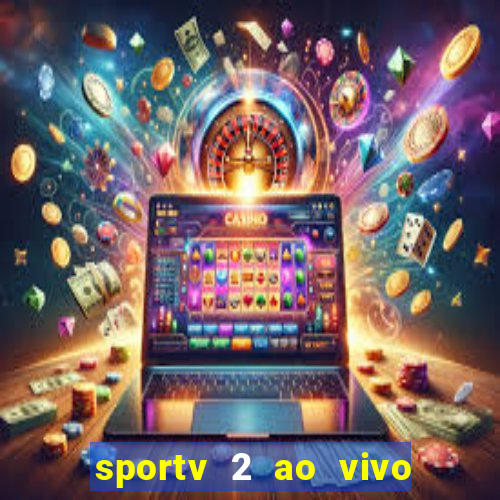 sportv 2 ao vivo mega canal
