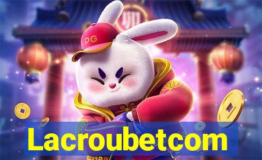 Lacroubetcom
