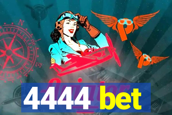 4444 bet