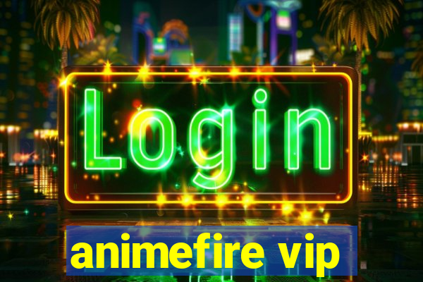 animefire vip