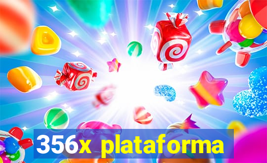 356x plataforma