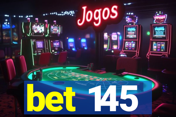 bet 145