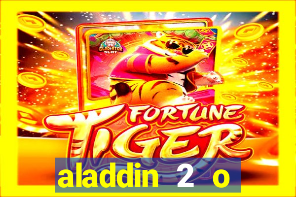aladdin 2 o retorno de jafar filme completo dublado