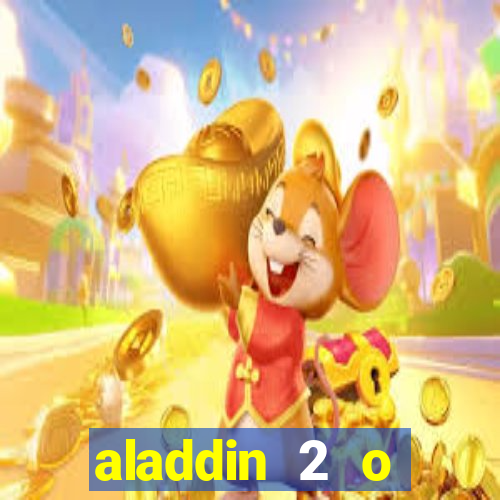 aladdin 2 o retorno de jafar filme completo dublado