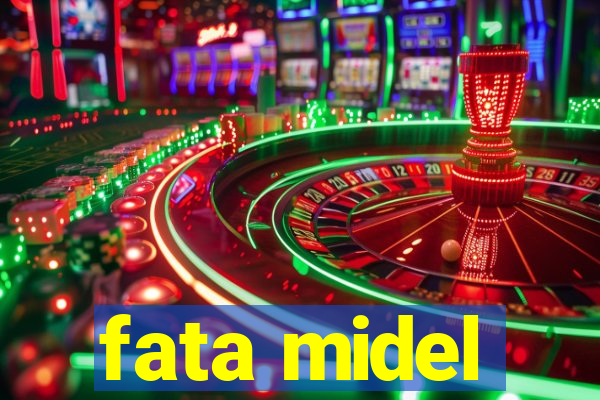 fata midel