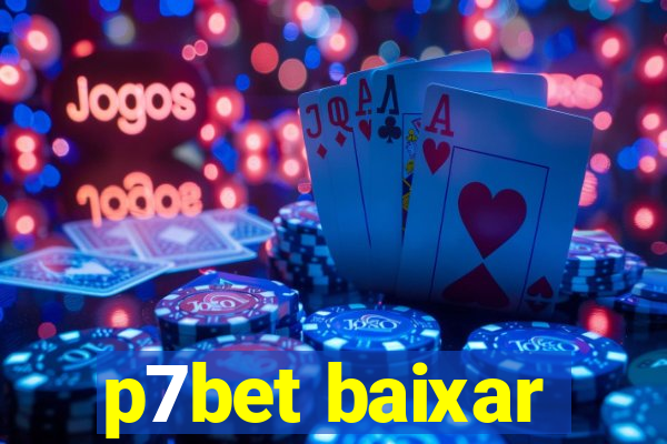 p7bet baixar