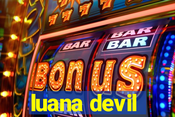 luana devil