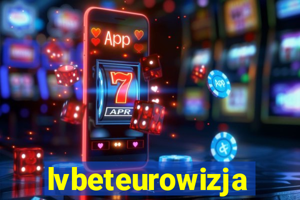 lvbeteurowizja