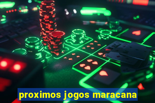proximos jogos maracana