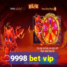 9998 bet vip