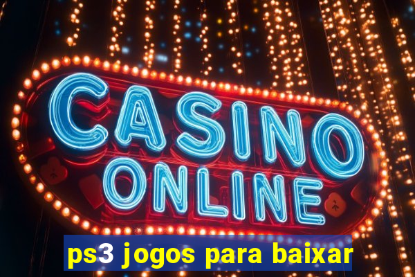 ps3 jogos para baixar