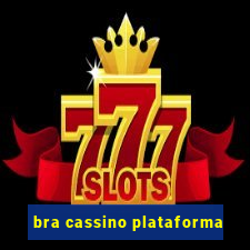 bra cassino plataforma