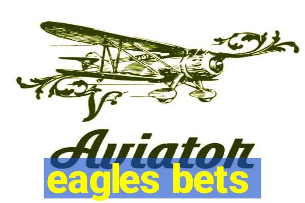 eagles bets