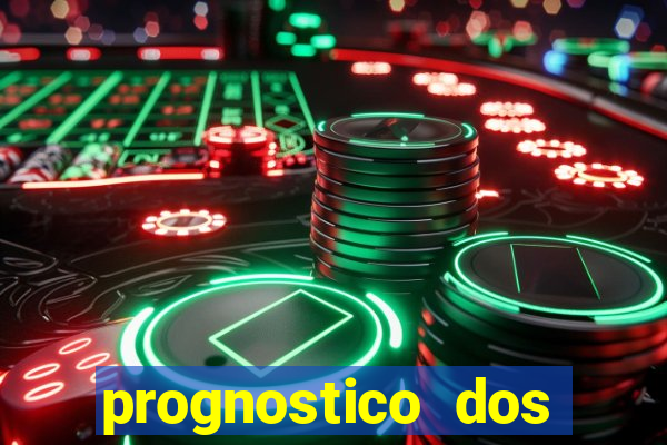 prognostico dos jogos de hoje
