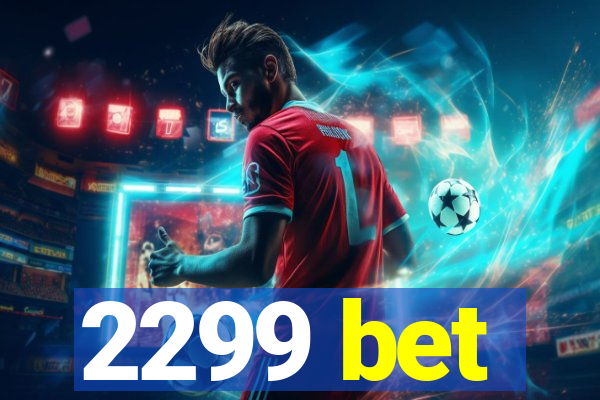 2299 bet