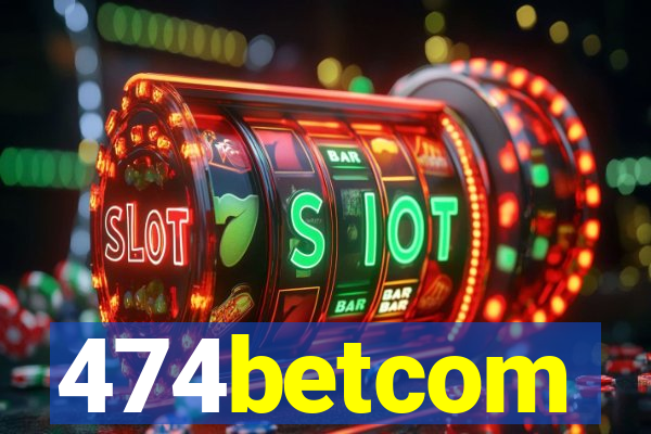 474betcom
