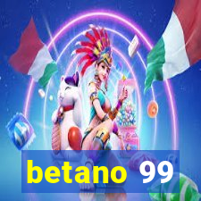 betano 99