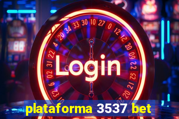 plataforma 3537 bet