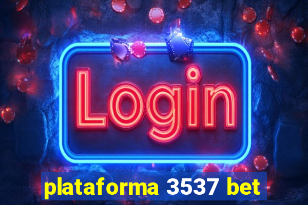 plataforma 3537 bet