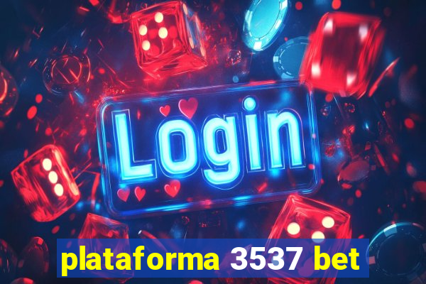 plataforma 3537 bet