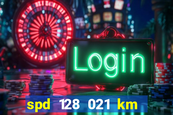 spd 128 021 km 000 metros 200 onde fica