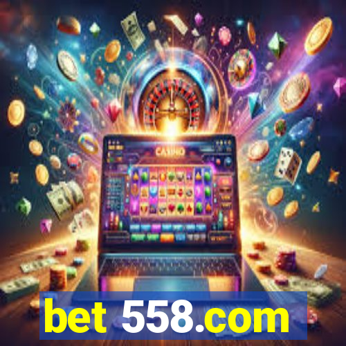 bet 558.com