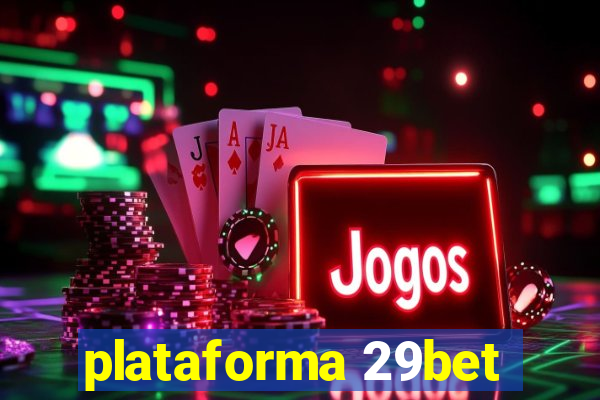 plataforma 29bet