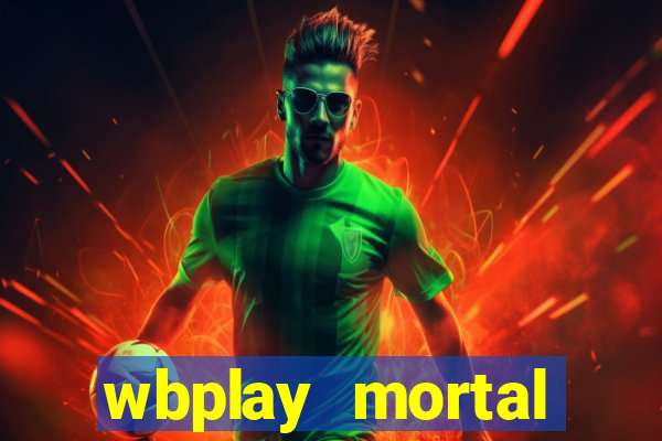 wbplay mortal kombat mobile