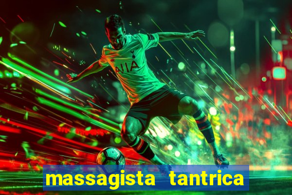 massagista tantrica porto alegre