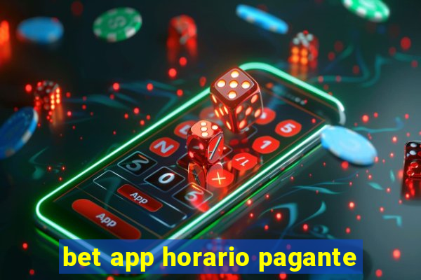 bet app horario pagante