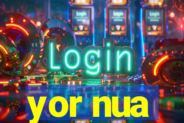 yor nua