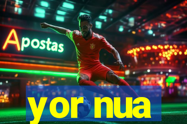 yor nua