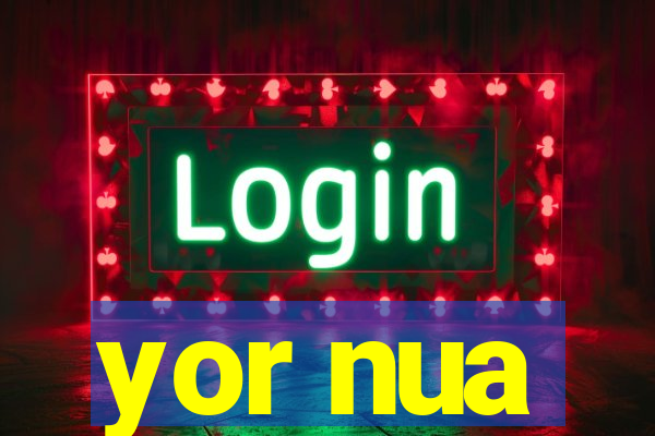 yor nua