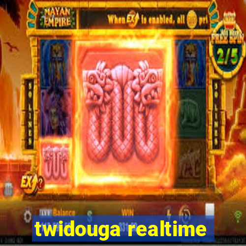 twidouga realtime