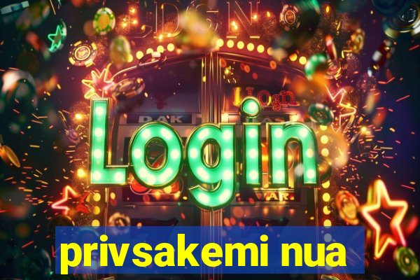 privsakemi nua