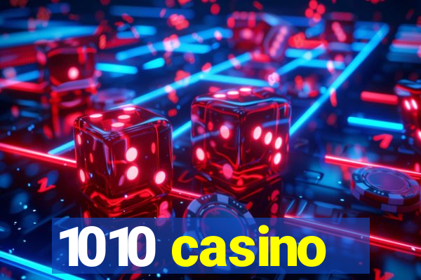1010 casino