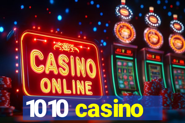 1010 casino