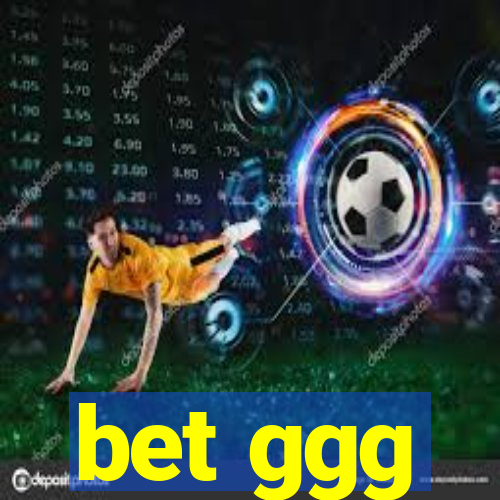 bet ggg