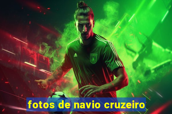 fotos de navio cruzeiro