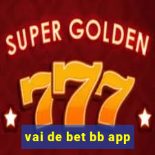 vai de bet bb app