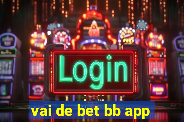 vai de bet bb app