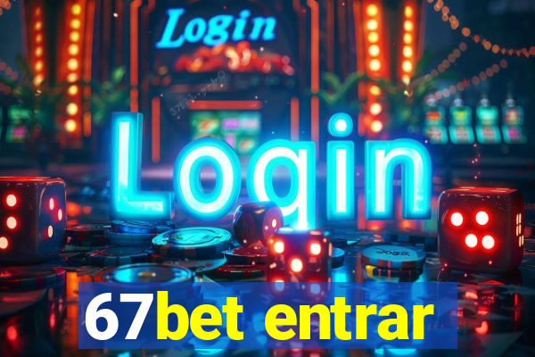 67bet entrar
